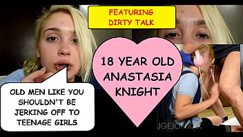 "Old men like YOU shouldn't be jerking off to teenage girls like ME!" says eighteen year old Anastasia Knight as she gags on Joe Jon's dirty old man cock